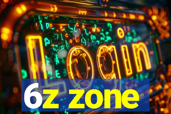 6z zone